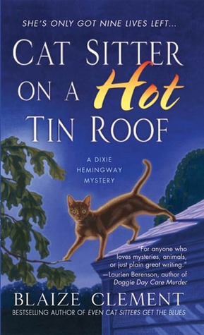 Cat Sitter on a Hot Tin Roof (A Dixie Hemingway Mystery #4)