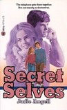 Secret Selves Secret Selves