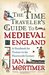 The Time Traveler's Guide to Medieval England: A Handbook for Visitors to the Fourteenth Century (Hardcover)