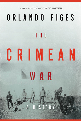 The Crimean War by Orlando Figes