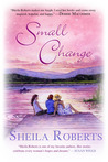 Small Change by Sheila Roberts Small Change by Sheila Roberts