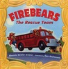 Firebears, the Rescue Team Firebears, the Rescue Team