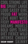 My Big Fat Manifesto My Big Fat Manifesto