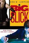 Big Slick Big Slick