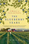 The Blueberry Years by Jim Minick The Blueberry Years by Jim Minick