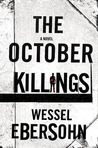 The October Killings by Wessel Ebersohn The October Killings by Wessel Ebersohn