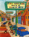 If You Lived Here You'd Be Home By Now