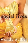 Social Lives by Wendy Walker Social Lives by Wendy Walker