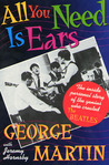 All You Need Is Ears by George  Martin