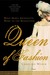 Queen of Fashion: What Mari...