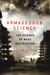 Armageddon Science: The Sci...