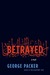 Betrayed: A Play