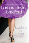 Breaking the Rules by Barbara Taylor Bradford