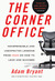 The Corner Office by Adam Bryant The Corner Office by Adam Bryant
