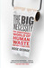 The Big Necessity: The Unme...