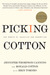 Picking Cotton: Our Memoir of Injustice and Redemption (Paperback)
