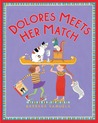 Dolores Meets Her Match Dolores Meets Her Match