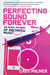 Perfecting Sound Forever: An Aural History of Recorded Music (Paperback)