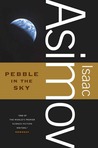 Pebble in the Sky (Galactic Empire, #3)