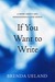 If You Want to Write: A Book about Art, Independence and Spirit (Paperback)