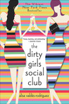 The Dirty Girls Social Club by Alisa Valdes The Dirty Girls Social Club by Alisa Valdes