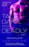 Tall, Dark and Deadly Tall, Dark and Deadly
