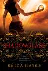 Shadowglass (The Shadowfae Chronicles, #2)