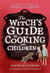 The Witch's Guide to Cooking with Children (Paperback)