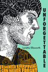 Unforgettable by Loretta Ellsworth Unforgettable by Loretta Ellsworth