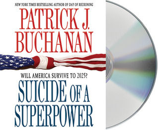 Suicide of a Superpower by Patrick J. Buchanan