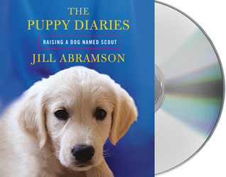 The Puppy Diaries by Jill Abramson