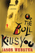 Or the Bull Kills You by Jason Webster