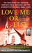 Love Me or Else: The True S...