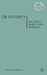 On Futurity: Malabou, Nancy and Derrida