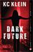 Dark Future by K.C. Klein