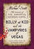Billy the Kid and the Vampyres of Vegas A Lost Story from the Secrets of the Immortal Nicholas Flamel by Michael Scott