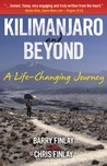 Kilimanjaro and Beyond by Barry Finlay