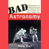 Bad Astronomy by Philip C. Plait Bad Astronomy by Philip C. Plait