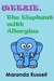 Weezie, the Elephant with A...