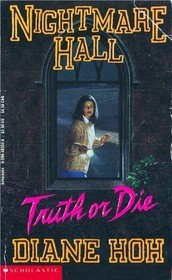 Truth or Die (Nightmare Hall, #15)