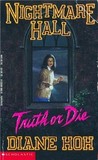 Truth or Die (Nightmare Hall, #15)