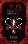 Iris. I Sogni dei morti Iris. I Sogni dei morti