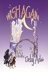 Wish Again: Dreams Truth (Wish Trilogy, #2)