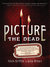 Picture the Dead (Paperback)