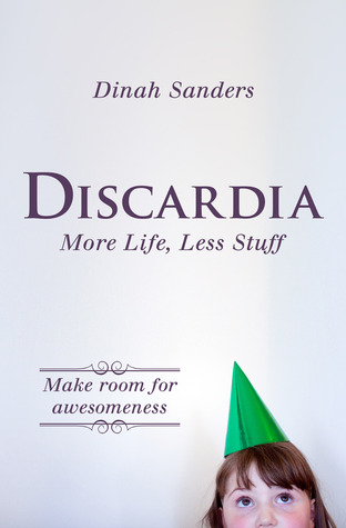 Discardia by Dinah Sanders Discardia by Dinah Sanders