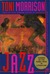 Jazz (Toni Morrison Trilogy, #2)