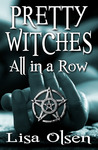 Pretty Witches All in a Row by Lisa Olsen Pretty Witches All in a Row by Lisa Olsen
