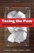 Taxing the Poor: Doing Dama...