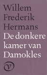 De donkere kamer van Damokles by Willem Frederik Hermans De donkere kamer van Damokles by Willem Frederik Hermans