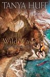 The Wild Ways by Tanya Huff The Wild Ways by Tanya Huff